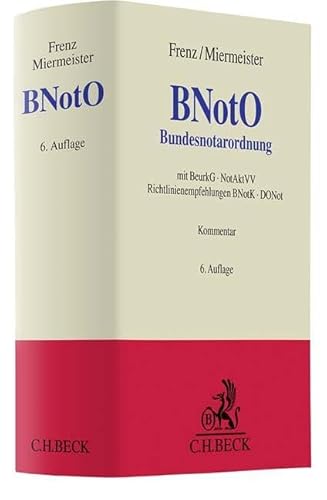 Bundesnotarordnung: mit BeurkG, NotAktVV, DONot, RLEmBNotK (Grauer Kommentar)
