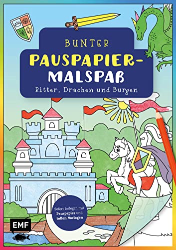 Bunter Pauspapier-Malspaß – Ritter, Drachen und Burgen: Sofort loslegen mit Pauspapier und tollen Vorlagen für Fensterbilder zum Ausmalen Bunter Pauspapier-Malspaß – Ritter, Drachen und Burgen: Sofort loslegen mit Pauspapier und tollen Vorlagen für Fensterbilder zum Ausmalen