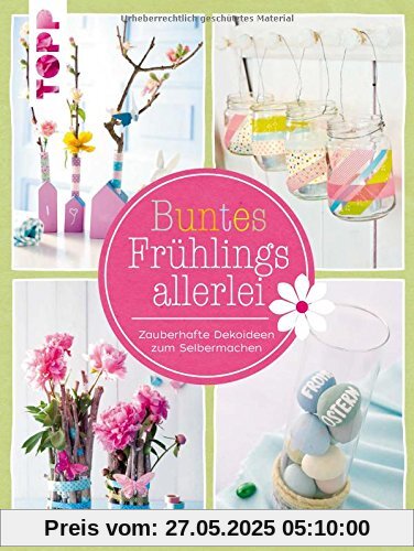 Buntes Frühlingsallerlei: Zauberhafte Dekoideen zum Selbermachen