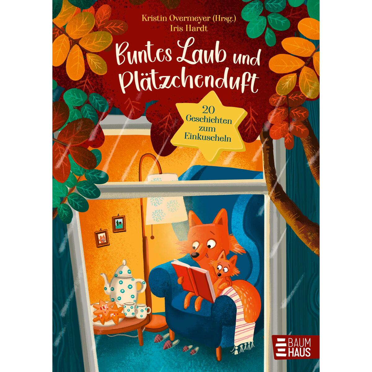 Buntes Laub und Plätzchenduft. 20 Geschichten zum Einkuscheln Buntes Laub und Plätzchenduft. 20 Geschichten zum Einkuscheln von Baumhaus Verlag GmbH