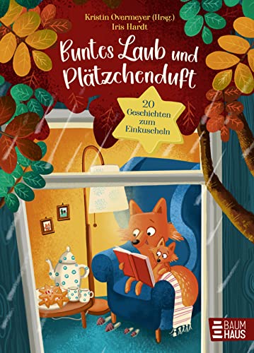 Buntes Laub und Plätzchenduft. 20 Geschichten zum Einkuscheln: Lustiges, Abenteuerliches und Magisches zum Vor- und Selberlesen (Vorlesen)