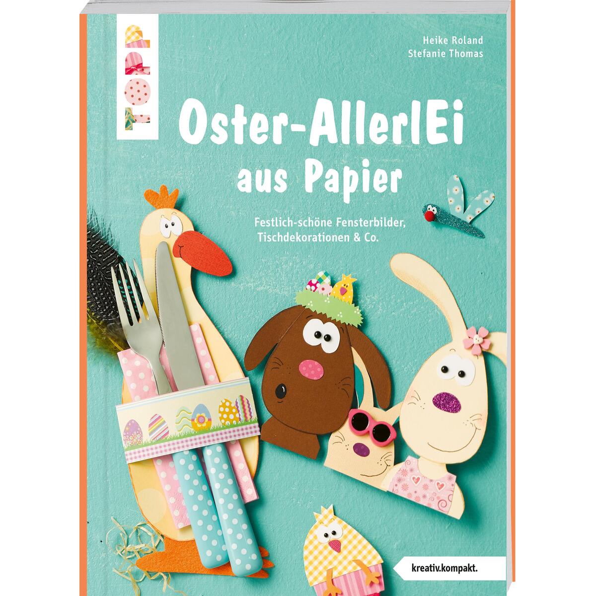 Buntes Oster-AllerlEi aus Papier Buntes Oster-AllerlEi aus Papier von Frech Verlag GmbH