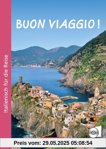 Buon viaggio! Kurs- und Arbeitsbuch: Italienisch für die Reise, inkl. CD