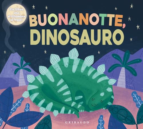 Buonanotte, dinosauro! Ediz. illustrata (Osservo e imparo)