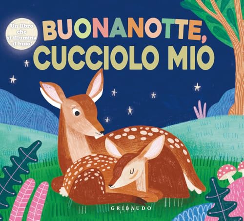 Buonanotte cucciolo mio. Ediz. a colori (Osservo e imparo) von Gribaudo
