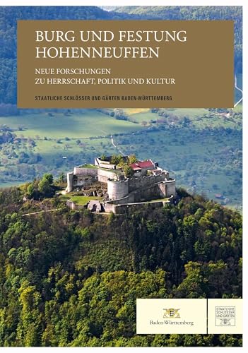 Burg und Festung Hohenneuffen – Neue Forschungen zu Herrschaft, Politik und Kultur von Fink, Josef