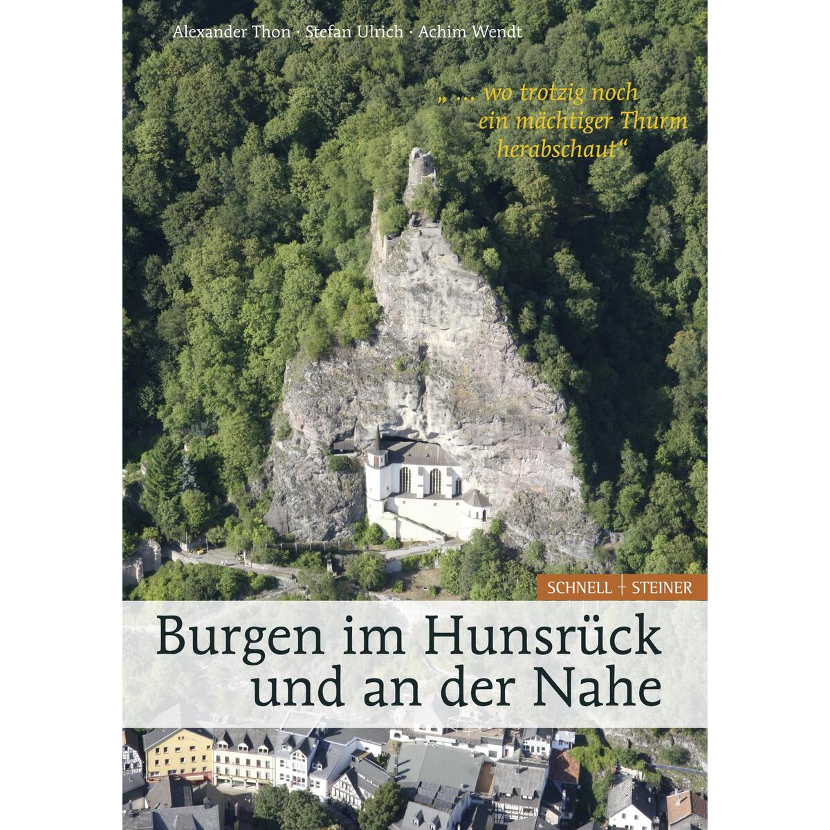 Burgen im Hunsrück und an der Nahe von Schnell & Steiner GmbH