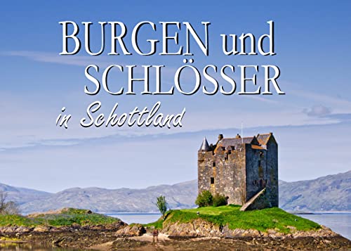 Burgen und Schlösser in Schottland - Ein Bildband von Books on Demand