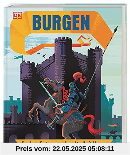 Burgen: Berühmte Festungen und prachtvolle Schlösser