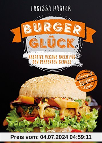 Burgerglück: Kreative vegane Ideen für den perfekten Genuss