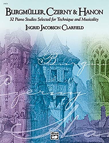 Burgmuller, Czerny & Hanon: 32 Piano Studies Selected for Technique and Musicality (1)