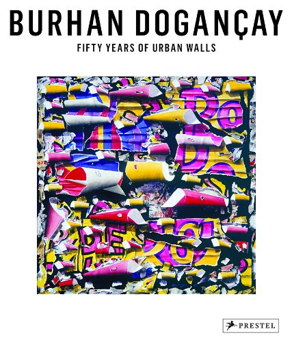 Burhan Dogançay: 50 Years of Urban walls. A Burhan Dogançay Retrospective
