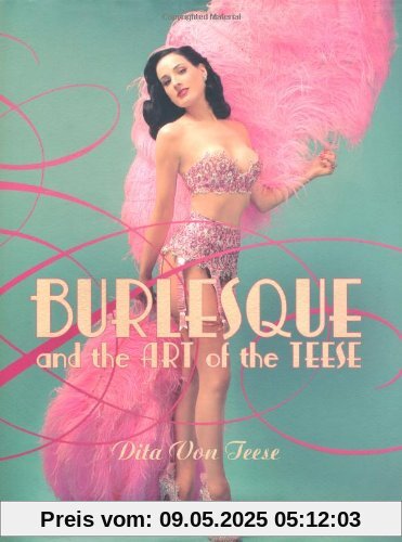 Burlesque and the Art of the Teese / Fetish and the Art of Teese