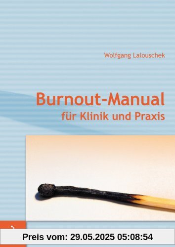Burn-out-Manual für Klinik & Praxis Burn-out-Manual für Klinik & Praxis