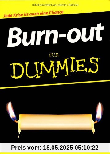Burn-out für Dummies: Jede Krise ist auch ein Chance