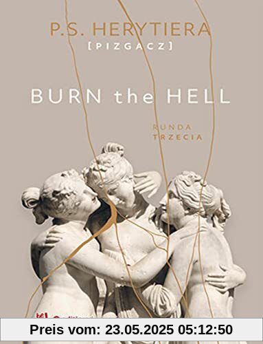 Burn the Hell. Runda trzecia Burn the Hell. Runda trzecia