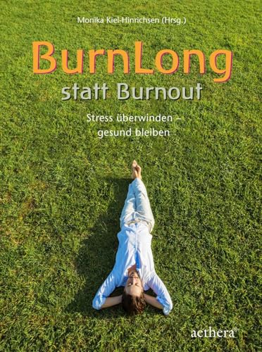 BurnLong statt Burnout: Stress überwinden – gesund bleiben (aethera) von Urachhaus/Geistesleben