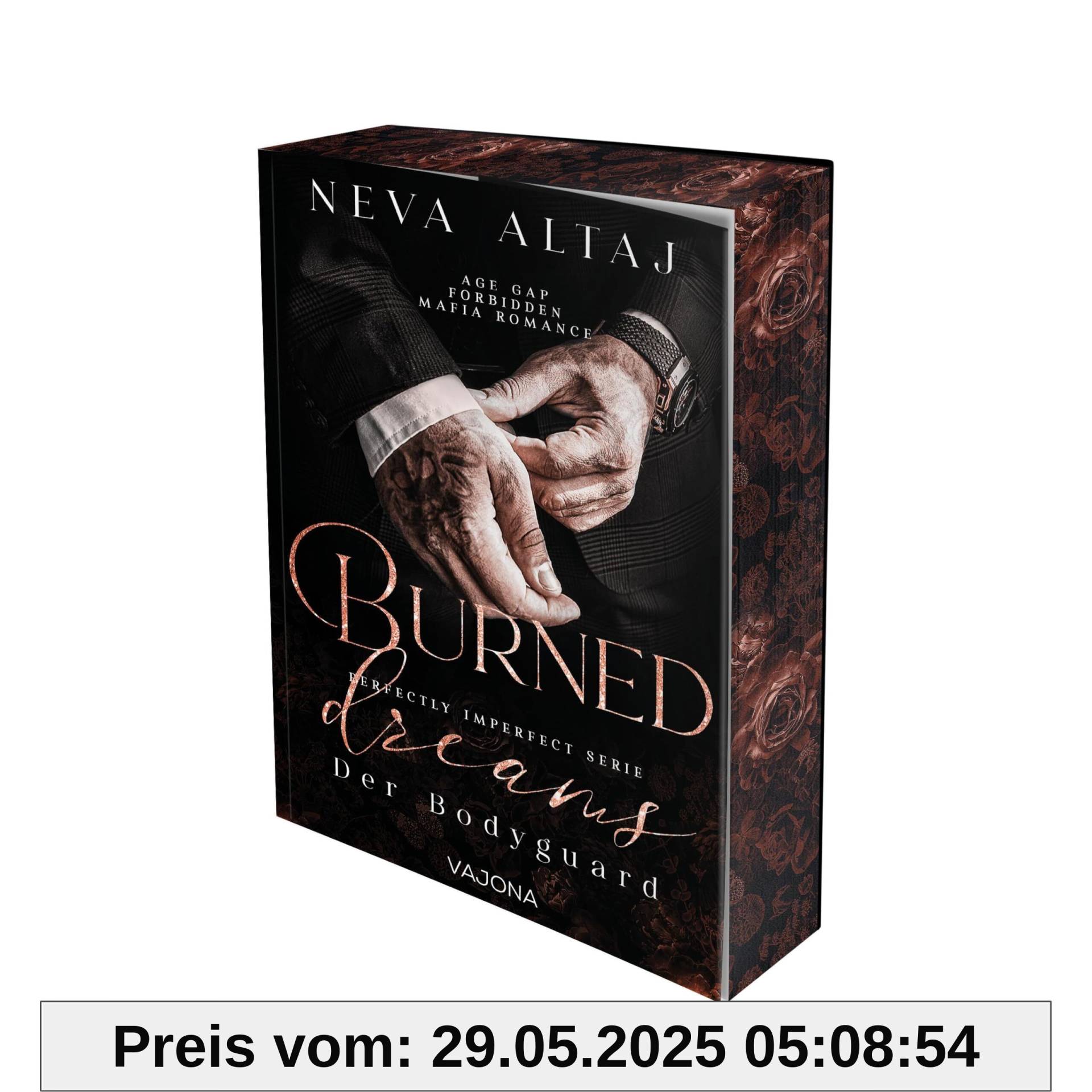 Burned Dreams – Der Bodyguard(Perfectly Imperfect Serie 7): MAFIA ROMANCE | Mit limitiertem Farbschnitt!