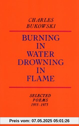 Burning in Water, Drowning in Flame: Selected Poems 1955-1973