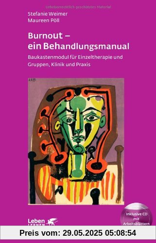 Burnout - ein Behandlungsmanual: Baukastenmodul für Einzeltherapie und Gruppen, Klinik und Praxis Burnout - ein Behandlungsmanual: Baukastenmodul für Einzeltherapie und Gruppen, Klinik und Praxis