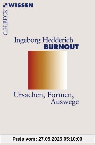 Burnout: Ursachen, Formen, Auswege