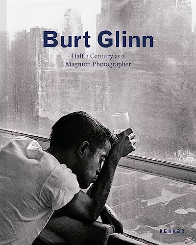 Burt Glinn: Half a Century as a Magnum Photographer Burt Glinn: Half a Century as a Magnum Photographer