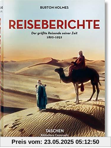 Burton Holmes. Reiseberichte. Der größte Reisende seiner Zeit