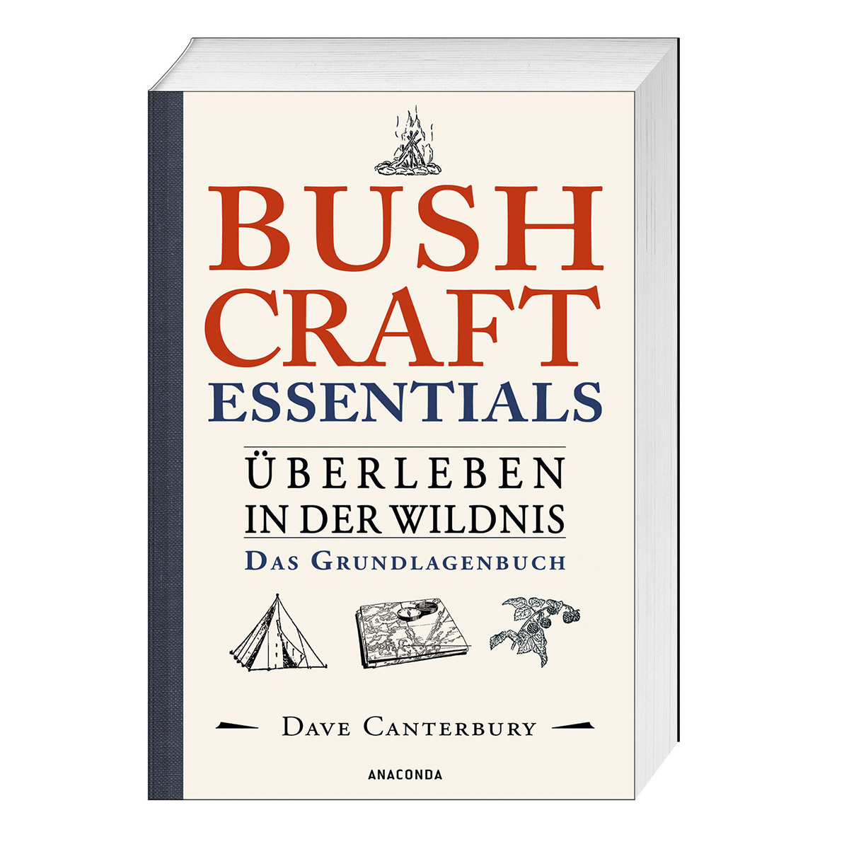 Bushcraft Essentials: Überleben in der Wildnis Bushcraft Essentials: Überleben in der Wildnis von Anaconda Verlag