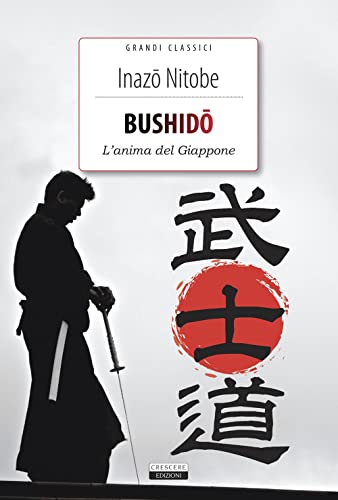 Bushido. L'anima Del Giappone. Ediz. Integrale. Con Segnalibro von GRANDI CLASSICI