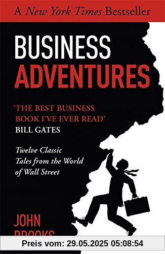 Business Adventures: Twelve Classic Tales from the World of Wall Street
