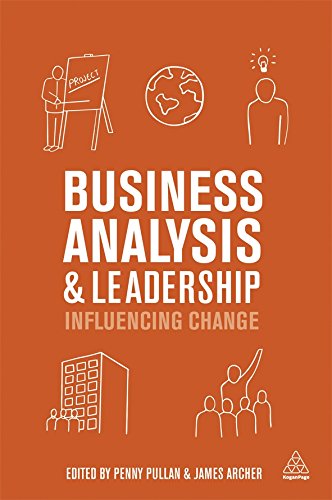 Business Analysis and Leadership: Influencing Change von Kogan Page