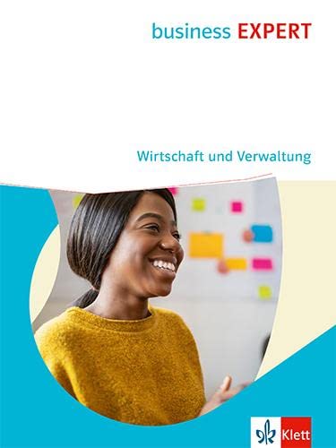Business EXPERT. Wirtschaft und Verwaltung: Schulbuch (Business EXPERT. Wirtschaft & Verwaltung) Business EXPERT. Wirtschaft und Verwaltung: Schulbuch (Business EXPERT. Wirtschaft & Verwaltung)