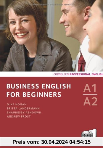 Business English for Beginners - Neue Ausgabe: A1-A2 - Kursbuch mit CDs und Phrasebook: Europäischer Referenzrahmen: A1-A2