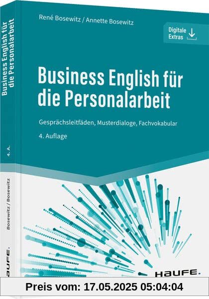 Business English für die Personalarbeit: Gesprächsleitfäden, Musterdialoge, Fachvokabular (Haufe Fachbuch)
