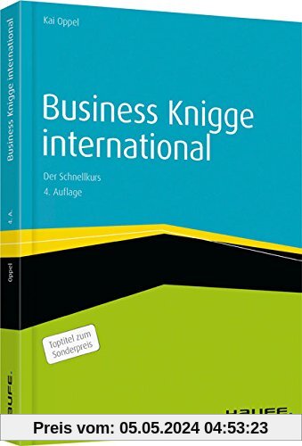 Business Knigge  international: Der Schnellkurs (Haufe Fachbuch)