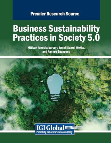 Business Sustainability Practices in Society 5.0 (Advances in E-Business Research) von IGI Global
