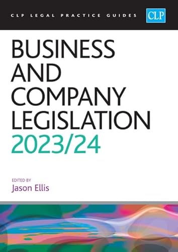 Business and Company Legislation 2023/2024: Legal Practice Course Guides (LPC) von The University of Law Publishing Limited