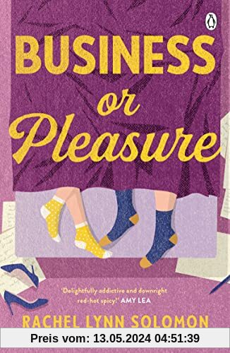Business or Pleasure: The fun, flirty and steamy new rom com from the author of The Ex Talk