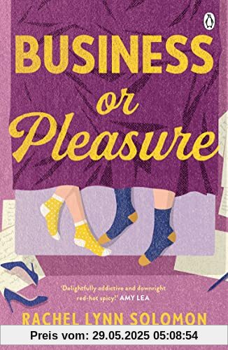 Business or Pleasure: The fun, flirty and steamy new rom com from the author of The Ex Talk