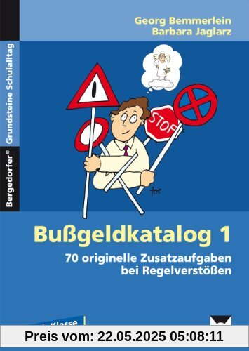 Bußgeldkatalog Kl. 1-4: 70 originelle Zusatzaufgaben bei Regelverstößen Grundschule Band 1 (1. bis 4. Klasse)