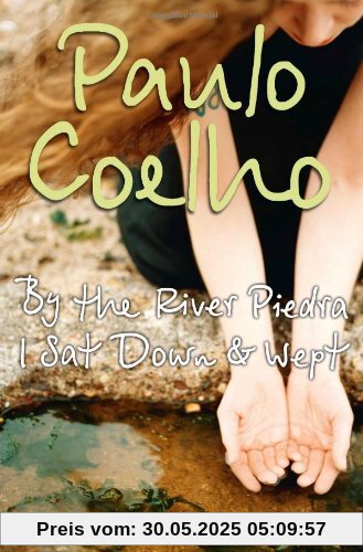 By the River Piedra I Sat Down and Wept By the River Piedra I Sat Down and Wept
