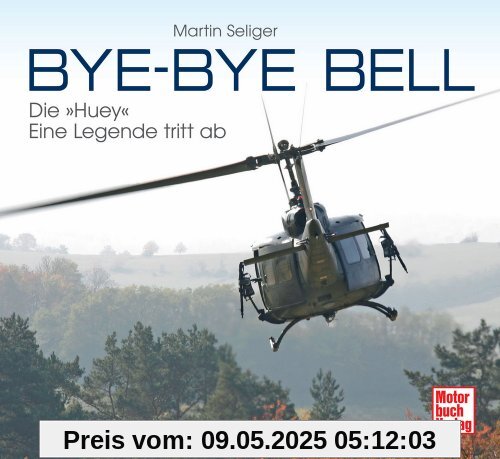 Bye-Bye Bell: Die »Huey« - eine Legende tritt ab Bye-Bye Bell: Die »Huey« - eine Legende tritt ab
