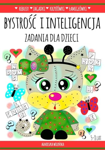 Bystrość i inteligencja. Zadania dla dzieci Bystrość i inteligencja. Zadania dla dzieci von Love Books
