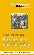 Byzanz und die Kreuzzüge (Urban-Taschenbucher)