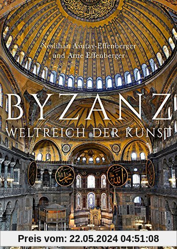 Byzanz: Weltreich der Kunst