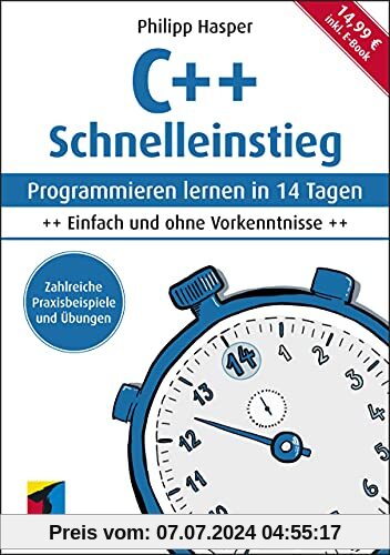 C++ Schnelleinstieg: Programmieren lernen in 14 Tagen. Einfach und ohne Vorkenntnisse; inkl. E-Book (mitp Professional)