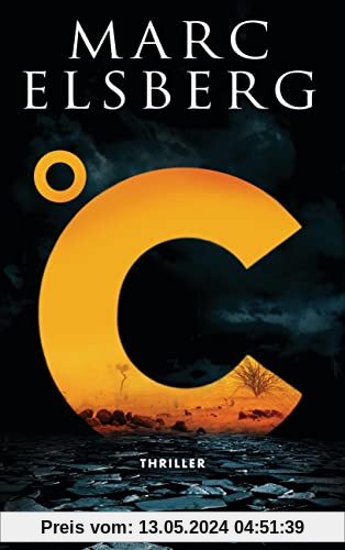 °C – Celsius: Thriller - Der neue Bestseller vom Blackout-Autor