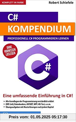 C# Kompendium: Professionell C# Programmieren lernen C# Kompendium: Professionell C# Programmieren lernen