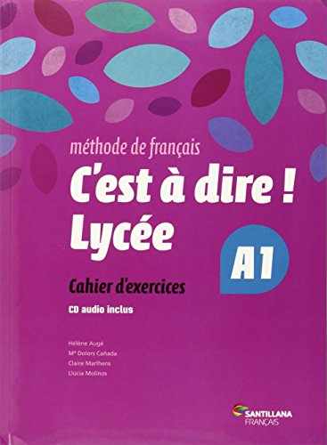 C'est a dire lycee A1 exercices von Santillana Français