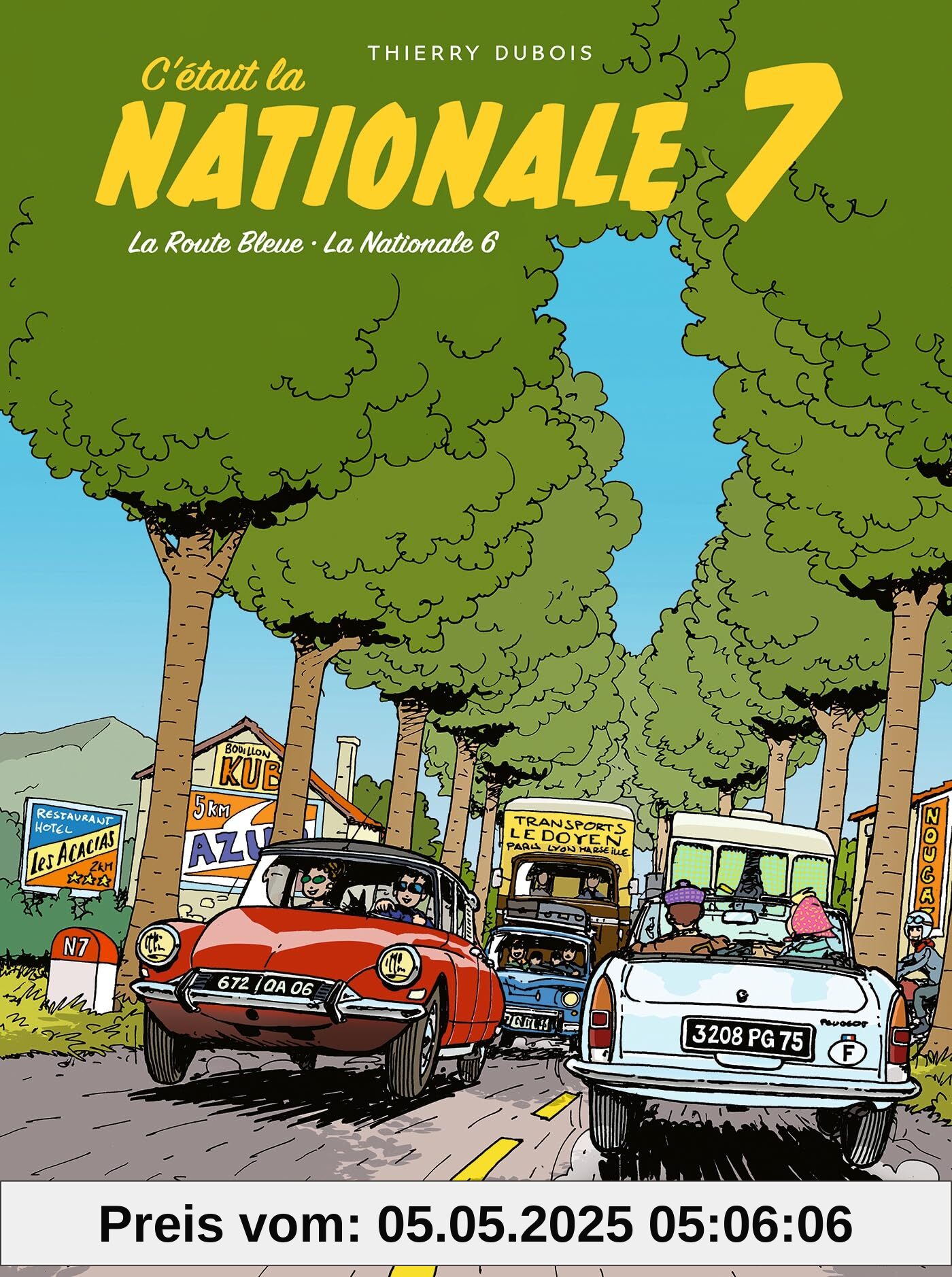 C'était la Nationale 7: La Route Bleue, La Nationale 6